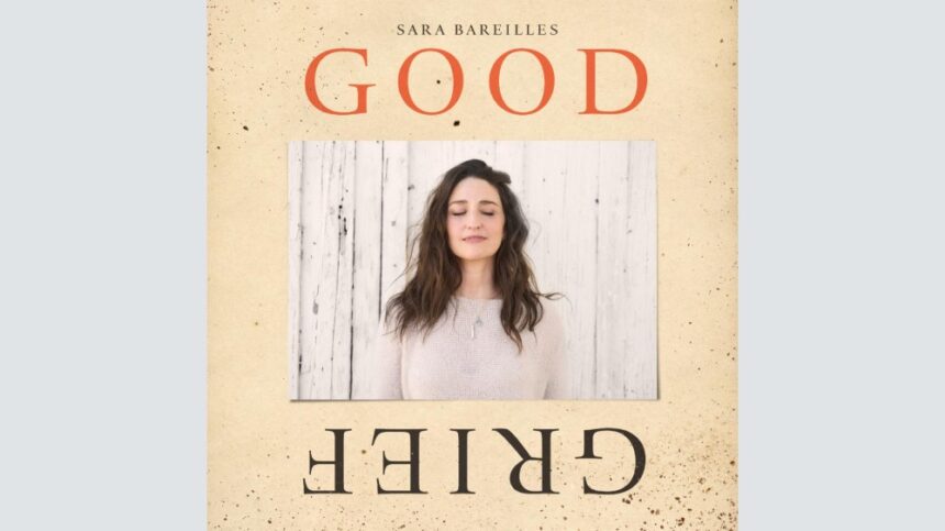 Sara Bareilles ‘Good Grief’: Album Review