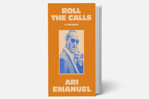 Ari Emanuel Details Hollywood Rise in New Memoir: Buy Online